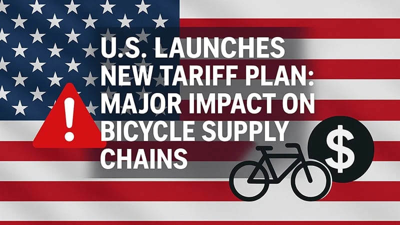 2025 US tariff, ebike import duty, electric bike supply chain, Taiwan Vietnam e-bike import, 800 dollar exemption, tariff on ebikes, bicycle tariff policy