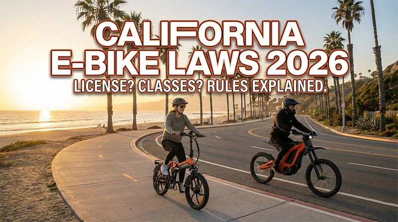 California Electric Bike Laws 2026: Complete License & Rules Guide